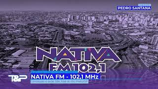 Prefixo - Nativa FM - 102,1 MHz - São José do Rio Preto/SP