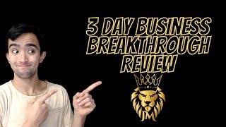 The 3 Day Business Breakthrough Challenge Review - Is It The Best Affiliate Marketing Course For $7?