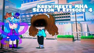 Krew meets MHA S1 Ep4