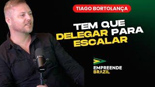 ESTEJA CONFORTÁVEL NO DESCONFORTO - TIAGO BORTOLANÇA - EMPREENDE BRAZIL PODCAST #09