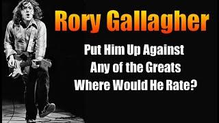 Rory Gallagher  *Guitarist/Vocalist* Underrated