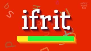 IFRIT - COME DIRE IFRIT?  #ifrit (IFRIT - HOW TO SAY IFRIT? #ifrit)