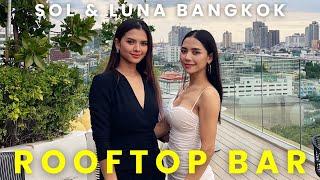 Birthday in Bangkok & Answering Your Questions (SOL & LUNA Rooftop)