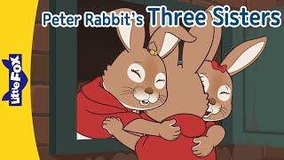 Flopsy, Mopsy and Cotton-Tail l Meet a Hungry Badger | Peter Rabbit's Sisters| Little Fox