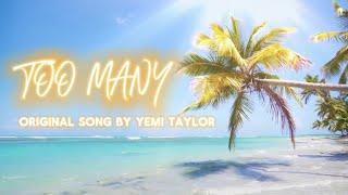 Yemi Taylor - TOO MANY (Official Lyric Video)