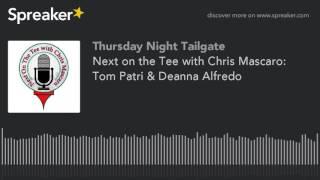 Next on the Tee with Chris Mascaro: Tom Patri & Deanna Alfredo