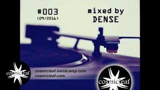 Cosmicleaf Essentials #003 - Mixed by Dense #ChillOut #Relax #Psychill