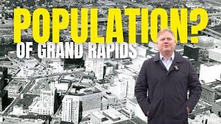 Curious about the Grand Rapids, Michigan Population? | What to know!