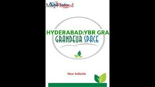 Hyderabad | YBR Grandeur Space by Ybr Infra Developers at Adibatla | MapFlagged
