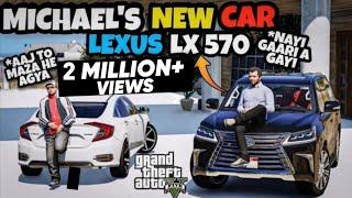 MICHAEL'S NEW CAR | LEXUS LX570 | GTA 5 | Real Life Mods #94 | URDU |