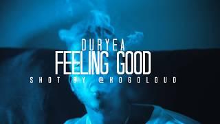 Duryea - Feeling Good (Official Video) Shot By @Kogoloud