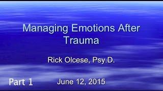 Managing Emotions After Trauma, Part1