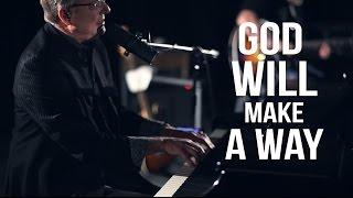 Don Moen - God Will Make A Way | Live Worship Sessions