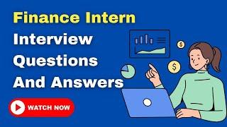 Finance Intern Interview Questions And Answers