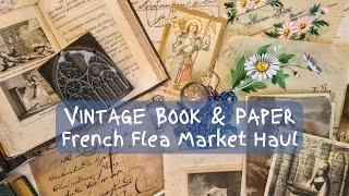 Vintage Books & Paper Ephemera: French Flea Market Haul