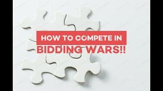 How to be Competitive Within a Real Estate Bidding War