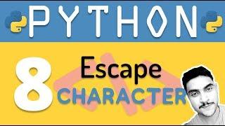 Python tutorial 8: Escape Character for Strings in Python by Manish Sharma