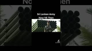 Sri Lankan Army [Now VS Then]