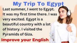 My Trip To Egypt | Improve your English | Everyday Speaking | Level 1 | Shadowing Method