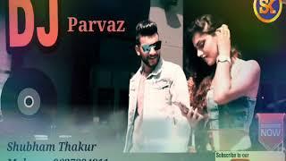 expert jatt vibration hard bass mix dj parvaz Shubham Thakur up13  10/07/2018