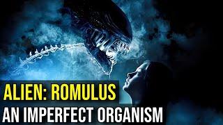 ALIEN: ROMULUS - A Pretty & Thrilling Imperfect Organism