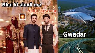 Bhai ki shadi mein Abdul deewana | Thanks to cpec fr making it possible | part 1