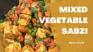 Mixed Veg Sabzi- Quick and Easy