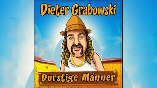 Dieter Grabowski - Durstige Männer - Musikvideo