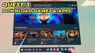 Meta Quest 3:  How to Download & Install Games & Apps