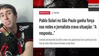 SPFC NEWS - PABLO SOLARI NO SÃO PAULO GANHA FORÇA NAS REDES E JORNALISTA CRAVA SITUAÇÃO - CONFIRA!