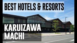 Best Hotels and Resorts in Karuizawa machi, Japan