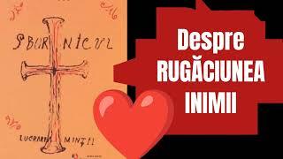 Sbornicul - Rugaciunea (despre Rugaciunea inimii)