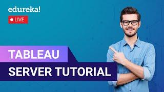 Tableau Server Tutorial in 60 Minutes | What is Tableau Server?| Edureka Live