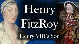 HENRY FITZROY - HENRY VIII's SON