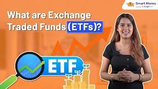 What is ETF (Exchange Traded Fund) | ETF Benefits and Factors To Consider | Angel One