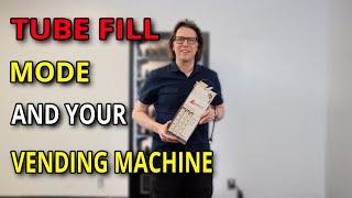 How to use the Tube Fill Mode on your vending machine