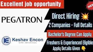 Direct Job Interview Pegatron Technology & Keshav Encon ltd / Good Salary + Benefits Details