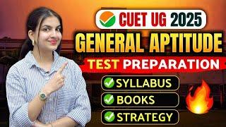 CUET 2025 General Test Preparation: Syllabus, Most Important Topics, Books  30 DAYS STRATEGY 