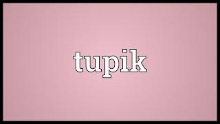 Tupik Meaning