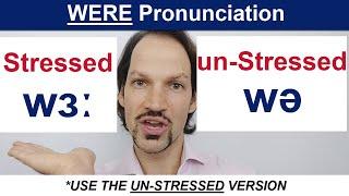 How To Pronounce WERE in English (The 2 VERY different ways)