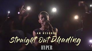 HYPER - STRAIGHT OUTTA DHADING (OFFICIAL MUSIC VIDEO) DIRECET BY @AmRecordStudio