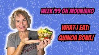 Week 99 on Mounjaro for Type 2 Diabetes: What do I Eat? Make a Mediterranean Quinoa Bowl with Me!