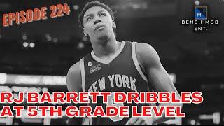 Episode 224 | RJ Barrett Dribbles At 5th Grade Level | Bench Mob Ent