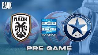 LIVE PRE GAME: PAOK - Atromitos (Super League - MD16)