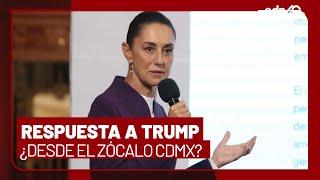 Claudia Sheinbaum responderá a aranceles impuestos por Trump en el Zócalo I Todo Personal