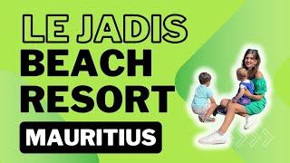 Le Jadis Beach Resort Hotel Mauritius as a family