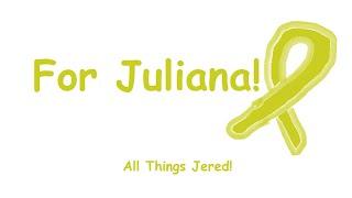 For Juliana