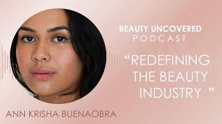 Redefining the Beauty Industry | Ann Krisha Buenaobra