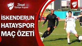 İskenderunspor 1-0 Hatayspoor | MAÇ ÖZETİ | Ziraat Türkiye Kupası 5. Tur Maçı