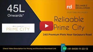 Reliaable Prime City Bangalore | Plots in Banglore | BDA Approved Plots | Reliaable Plots Sarjapura